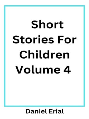 cover image of Short Stories For Children Volume 4